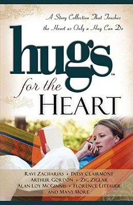 Hugs for the Heart: A Story Collection That Touches the Heart as Only a Hug Can Do - Howard Books