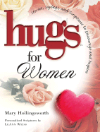 Hugs for Women: Stories, Sayings, and Scriptures to Encourage and Inspire - Hollingsworth, Mary, Professor