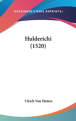 Hulderichi (1520) - Hutten, Ulrich Von