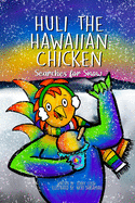 Huli the Hawaiian Chicken: Searches for Snow