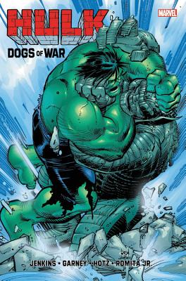 Hulk: The Dogs of War - Jenkins, Paul (Text by), and McKeever, Sean (Text by), and Nicieza, Fabian (Text by)