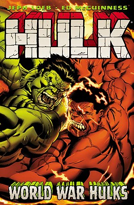 Hulk: World War Hulks - Loeb, Jeph (Text by)