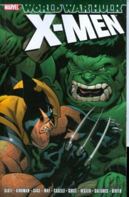 Hulk: Wwh - X-Men - Gage, Christos (Text by), and Kirkman, Robert (Text by), and Way, Daniel (Text by)