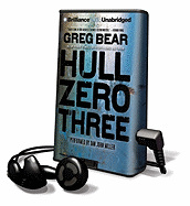 Hull Zero Three - Bear, Greg, and Miller, Dan John (Read by)