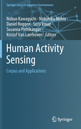 Human Activity Sensing: Corpus and Applications