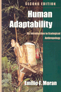 Human Adaptability: An Introduction to Ecological Anthropology, Second Edition