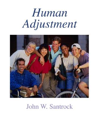 Human Adjustment with In-Psych CD-ROM - Santrock, John W, Ph.D., and Santrock John