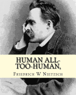 Human All-Too-Human,: Part 1