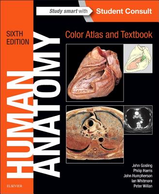 Human Anatomy, Color Atlas and Textbook - Gosling, John A., and Harris, Philip F., MD, MB, ChB, MSc, and Humpherson, John R.