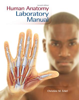 Human Anatomy Lab Manual - Eckel, Christine M