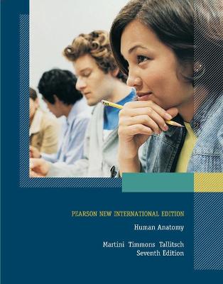 Human Anatomy: Pearson New International Edition - Martini, Frederic, and Timmons, Michael, and Tallitsch, Robert