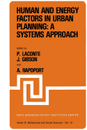 Human and Energy Factors in Urban Planning: A Systems Approach: Proceedings of the NATO Advanced Study Institute on "Factors Influencing Urban Design" Louvain-La-Neuve, Belgium, July 2-13, 1979