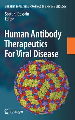 Human Antibody Therapeutics for Viral Disease - Dessain, Scott K (Editor)