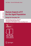 Human Aspects of It for the Aged Population. Design for Everyday Life: First International Conference, Itap 2015, Held as Part of Hci International 2015, Los Angeles, CA, USA, August 2-7, 2015. Proceedings, Part II