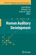 Human Auditory Development - Werner, Lynne (Editor), and Fay, Richard R. (Editor), and Popper, Arthur N. (Editor)