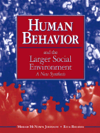 Human Behavior and the Larger Social Environment: A New Synthesis - Johnson, Miriam McNown, and Rhodes, Rita M, and McNown Johnson, Miriam