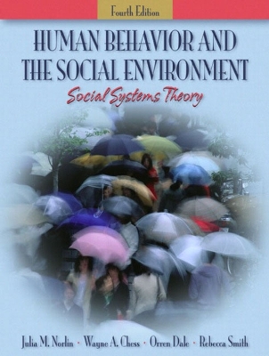 Human Behavior and the Social Environment: Social Systems Theory - Fletcher, Harold M, and Norlin, Julia M, and Chess, Wayne A
