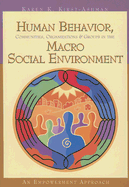 Human Behavior, Communities, Organizations, and Groups in the Macro Social Environment: An Empowerment Approach