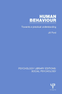 Human Behaviour: Towards a practical understanding