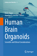 Human Brain Organoids: Scientific and Ethical Considerations