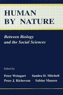 Human by Nature: Between Biology and the Social Sciences