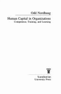 Human Capital in Organizations: Competence, Training, and Learning