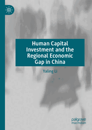 Human Capital Investment and the Regional Economic Gap in China