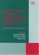 Human Capital, Trade and Public Policy in Rapidly Growing Economies: From Theory to Empirics
