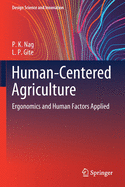 Human-Centered Agriculture: Ergonomics and Human Factors Applied