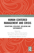 Human Centered Management and Crisis: Disruptions, Resilience, Wellbeing and Sustainability