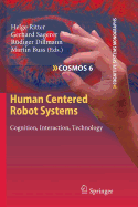 Human Centered Robot Systems: Cognition, Interaction, Technology