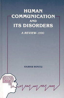 Human Communication and Its Disorders, Volume 3 - Winitz, Harris
