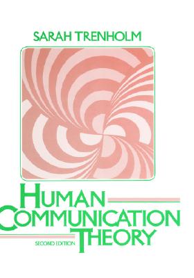 Human Communication Theory - Trenholm, Sarah