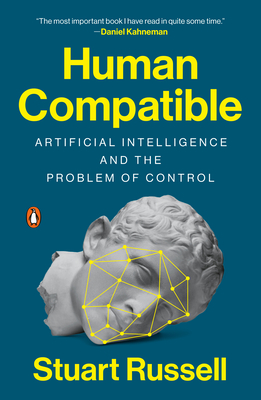 Human Compatible: Artificial Intelligence and the Problem of Control - Russell, Stuart