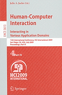 Human-Computer Interaction. Interacting in Various Application Domains: 13th International Conference, Hci International 2009, San Diego, Ca, Usa, July 19-24, 2009, Proceedings, Part IV