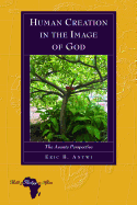 Human Creation in the Image of God: The Asante Perspective