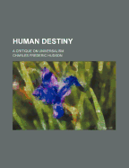 Human Destiny: A Critique on Universalism