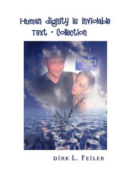 Human dignity is inviolable: Text - Collection - Feiler F, Dirk L