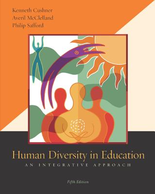 Human Diversity in Education: An Integrative Approach - Cushner, Kenneth, Dr.