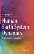 Human-Earth System Dynamics: Implications to Civilizations