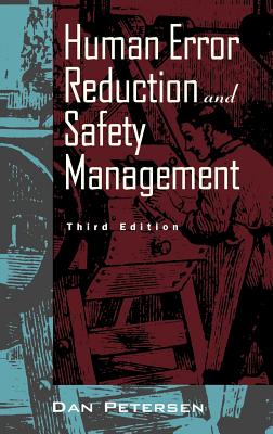 Human Error Reduction and Safety Management - Petersen, Daniel