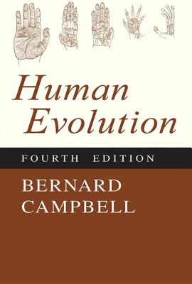 Human Evolution: An Introduction to Man's Adaptations - Campbell, Bernard