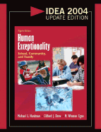 Human Exceptionality: School, Community, and Family, Idea 2004 Update Edition - Hardman, Michael L, Dr., and Drew, Clifford J, and Egan, M Winston