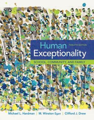 Human Exceptionality: School, Community, and Family - Drew, Clifford, and Egan, M. Winston, and Hardman, Michael