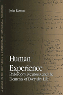 Human Experience: Philosophy, Neurosis, and the Elements of Everyday Life