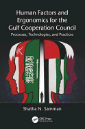 Human Factors and Ergonomics for the Gulf Cooperation Council: Processes, Technologies, and Practices