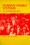 Human Family Systems: An Evolutionary View - Van Den Berghe, Pierre L