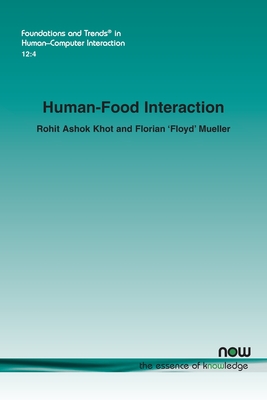 Human-Food Interaction - Khot, Rohit Ashok, and Mueller, Florian