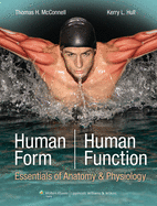 Human Form, Human Function: Essentials of Anatomy & Physiology: Essentials of Anatomy & Physiology