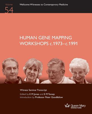 Human Gene Mapping Workshops C.1973-C.1991 - Jones, E M (Editor), and Tansey, E M (Editor)